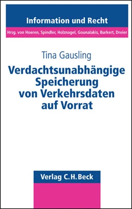 Abbildung von Gausling | Verdachtsunabhängige Speicherung von Verkehrsdaten auf Vorrat | 1. Auflage | 2010 | Band 76 | beck-shop.de