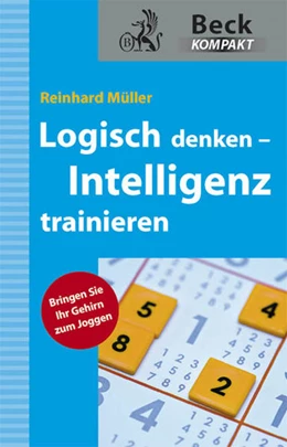Abbildung von Müller | Logisch denken - Intelligenz trainieren | 1. Auflage | 2011 | beck-shop.de