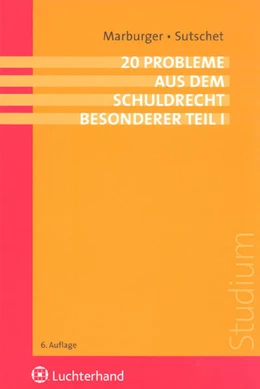 Abbildung von Marburger / Sutschet | 20 Probleme aus dem Schuldrecht • Besonderer Teil I | 6. Auflage | 2006 | beck-shop.de