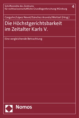 Abbildung von Czeguhn / López Nevot | Die Höchstgerichtsbarkeit im Zeitalter Karls V. | 1. Auflage | 2011 | beck-shop.de