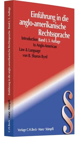 Abbildung von Byrd | Einführung in die Anglo-Amerikanische Rechtssprache = Introduction to Anglo-American Law & Language: Band I | 3. Auflage | 2011 | beck-shop.de