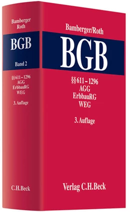 Abbildung von Bamberger / Roth | Kommentar zum Bürgerlichen Gesetzbuch: BGB, Band 2: §§ 611 - 1296, AGG, ErbbauRG, WEG | 3. Auflage | 2012 | beck-shop.de