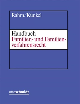 Abbildung von Rahm / Künkel | Handbuch Familien- und Familienverfahrensrecht • ohne Aktualisierungsservice | 1. Auflage | 2018 | beck-shop.de