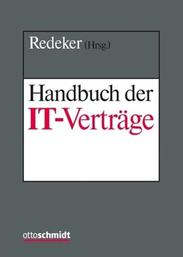 Abbildung von Redeker (Hrsg.) | Handbuch der IT-Verträge • ohne Aktualisierungsservice | 1. Auflage | 2018 | beck-shop.de