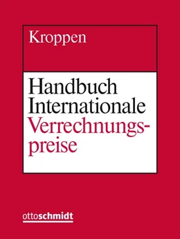 Abbildung von Kroppen / Rasch (Hrsg.) | Handbuch Internationale Verrechnungspreise • mit Aktualisierungsservice | 1. Auflage | 2018 | beck-shop.de
