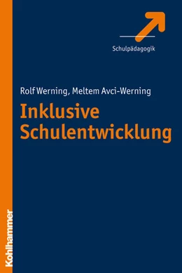Abbildung von Avci-Werning / Werning | Inklusive Schulentwicklung | 1. Auflage | 2028 | beck-shop.de