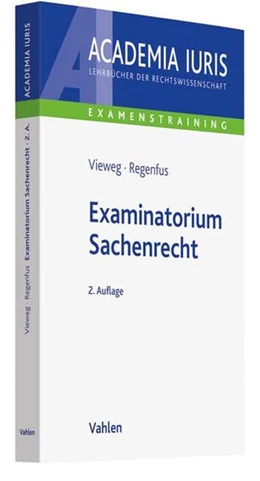 Abbildung von Vieweg / Regenfus | Examinatorium Sachenrecht | 2. Auflage | 2011 | beck-shop.de