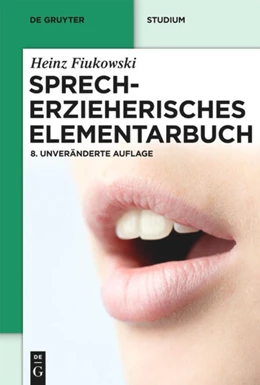 Abbildung von Fiukowski | Sprecherzieherisches Elementarbuch | 8. Auflage | 2010 | beck-shop.de
