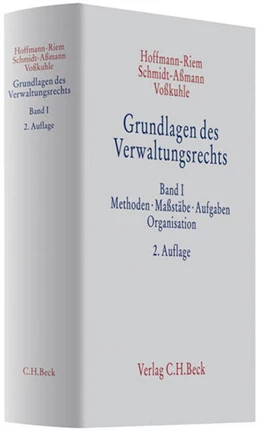 Abbildung von Hoffmann-Riem / Schmidt-Aßmann | Grundlagen des Verwaltungsrechts, Band I: Methoden, Maßstäbe, Aufgaben, Organisation | 2. Auflage | 2012 | beck-shop.de