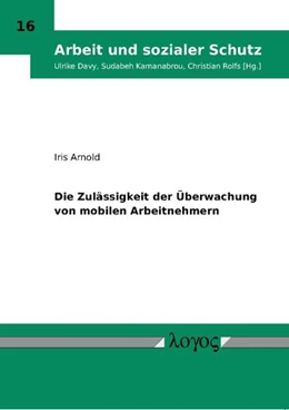 Abbildung von Arnold | Die Zulässigkeit der Überwachung von mobilen Arbeitnehmern | 1. Auflage | 2010 | 16 | beck-shop.de