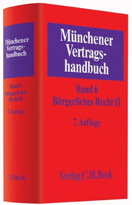 Abbildung von Münchener Vertragshandbuch, Band 6: Bürgerliches Recht II | 7. Auflage | 2016 | beck-shop.de