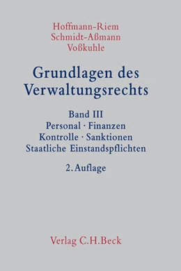 Abbildung von Hoffmann-Riem / Schmidt-Aßmann | Grundlagen des Verwaltungsrechts, Band III: Personal, Finanzen, Kontrolle, Sanktionen, Staatliche Einstandspflichten | 2. Auflage | 2013 | beck-shop.de