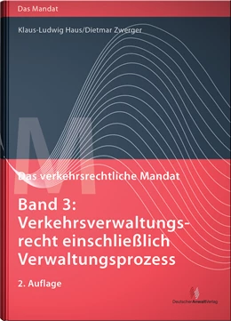 Abbildung von Haus / Zwerger | Das verkehrsrechtliche Mandat • Band 3 | 2. Auflage | 2012 | beck-shop.de