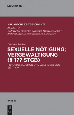 Abbildung von Müting | Sexuelle Nötigung; Vergewaltigung (§ 177 StGB) | 1. Auflage | 2010 | 37 | beck-shop.de