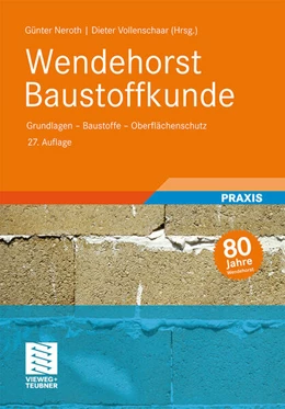 Abbildung von Neroth / Vollenschaar | Wendehorst Baustoffkunde | 27. Auflage | 2011 | beck-shop.de