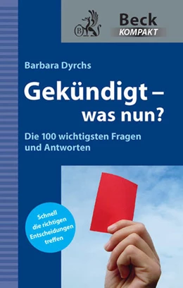 Abbildung von Dyrchs | Gekündigt - was nun? | 1. Auflage | 2011 | beck-shop.de