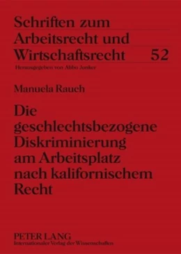 Abbildung von Rauch | Die geschlechtsbezogene Diskriminierung am Arbeitsplatz nach kalifornischem Recht | 1. Auflage | 2009 | 52 | beck-shop.de