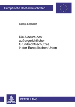Abbildung von Eckhardt | Die Akteure des außergerichtlichen Grundrechtsschutzes in der Europäischen Union | 1. Auflage | 2009 | 4938 | beck-shop.de