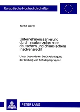 Abbildung von Unternehmenssanierung durch Insolvenzplan nach deutschem und chinesischem Insolvenzrecht | 1. Auflage | 2008 | 4788 | beck-shop.de