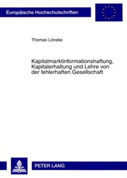 Abbildung von Löneke | Kapitalmarktinformationshaftung, Kapitalerhaltung und Lehre von der fehlerhaften Gesellschaft | 1. Auflage | 2009 | beck-shop.de