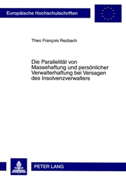 Abbildung von Rezbach | Die Parallelität von Massehaftung und persönlicher Verwalterhaftung bei Versagen des Insolvenzverwalters | 1. Auflage | 2009 | beck-shop.de