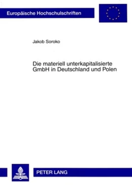 Abbildung von Soroko | Die materiell unterkapitalisierte GmbH in Deutschland und Polen | 1. Auflage | 2009 | beck-shop.de