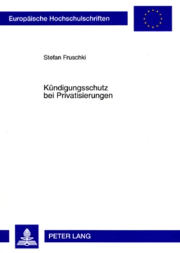 Abbildung von Fruschki | Kündigungsschutz bei Privatisierungen | 1. Auflage | 2008 | 4731 | beck-shop.de