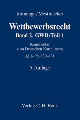 Abbildung von Immenga / Mestmäcker | Wettbewerbsrecht, Band 2/Teil 1 GWB: §§ 1-96, 130, 131 | 5. Auflage | 2014 | beck-shop.de