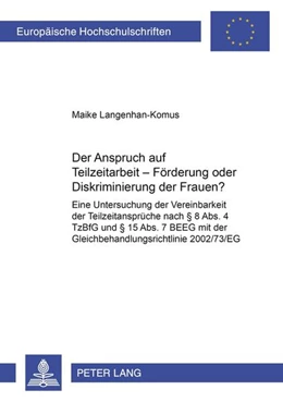Abbildung von Langenhan-Komus | Der Anspruch auf Teilzeitarbeit – Förderung oder Diskriminierung der Frauen? | 1. Auflage | 2008 | 4728 | beck-shop.de