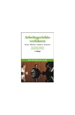 Abbildung von Schaub / Künzl | Arbeitsgerichtsverfahren | 7. Auflage | 2004 | 5205 | beck-shop.de