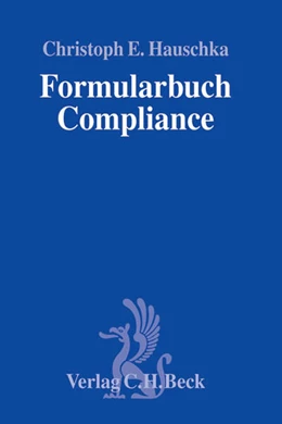 Abbildung von Hauschka | Formularbuch Compliance | 1. Auflage | 2013 | beck-shop.de