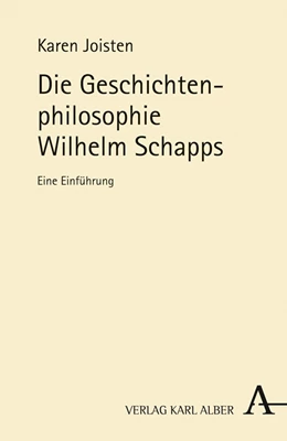 Abbildung von Joisten | Die Geschichtenphilosophie Wilhelm Schapps | 1. Auflage | 2025 | beck-shop.de