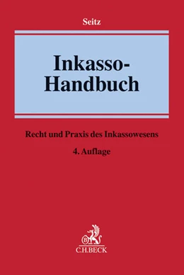 Abbildung von Seitz
   
  | Inkasso-Handbuch | 4. Auflage | 2015 | beck-shop.de