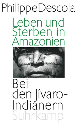 Abbildung von Descola | Leben und Sterben in Amazonien | 1. Auflage | 2011 | beck-shop.de
