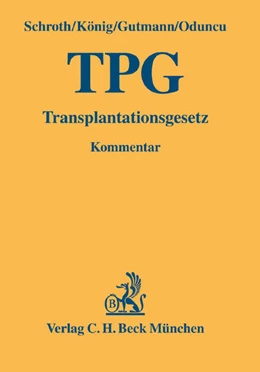 Abbildung von Schroth / König | Transplantationsgesetz: TPG | 1. Auflage | 2005 | beck-shop.de