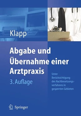 Abbildung von Klapp | Abgabe und Übernahme einer Arztpraxis | 3. Auflage | 2005 | beck-shop.de