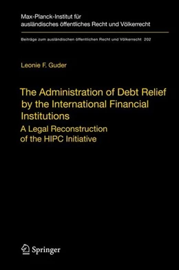 Abbildung von Guder | The Administration of Debt Relief by the International Financial Institutions | 1. Auflage | 2008 | beck-shop.de