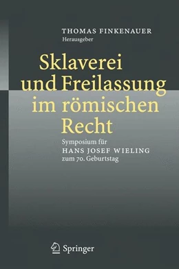 Abbildung von Finkenauer | Sklaverei und Freilassung im römischen Recht | 1. Auflage | 2007 | beck-shop.de