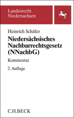 Abbildung von Schäfer | Niedersächsisches Nachbarrechtsgesetz (NNachbG) | 2. Auflage | 2015 | beck-shop.de
