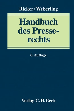 Abbildung von Ricker / Weberling | Handbuch des Presserechts | 6. Auflage | 2012 | beck-shop.de