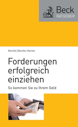 Abbildung von Diercks-Harms | Forderungen erfolgreich einziehen | 1. Auflage | 2012 | beck-shop.de