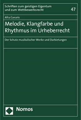 Abbildung von Canaris | Melodie, Klangfarbe und Rhythmus im Urheberrecht | 1. Auflage | 2012 | 47 | beck-shop.de