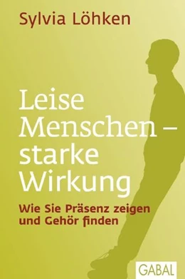 Abbildung von Löhken | Leise Menschen - starke Wirkung | 1. Auflage | 2012 | beck-shop.de