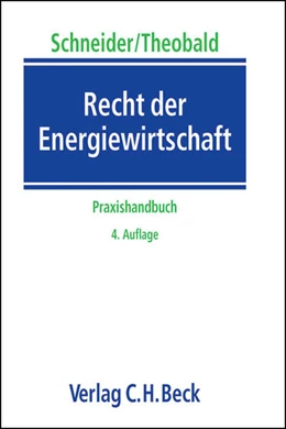 Abbildung von Schneider / Theobald | Recht der Energiewirtschaft | 4. Auflage | 2013 | beck-shop.de