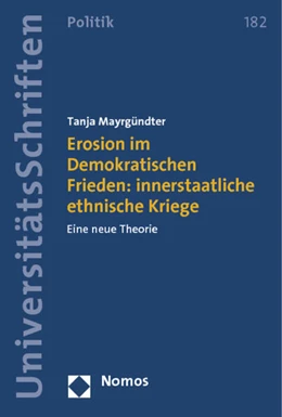 Abbildung von Mayrgündter | Erosion im Demokratischen Frieden: innerstaatliche ethnische Kriege | 1. Auflage | 2011 | 182 | beck-shop.de