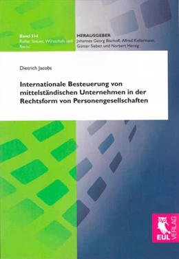 Abbildung von Jacobs | Internationale Besteuerung von mittelständischen Unternehmen in der Rechtsform von Personengesellschaften | 1. Auflage | 2011 | 314 | beck-shop.de
