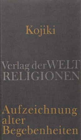 Abbildung von Antoni | Kojiki – Aufzeichnung alter Begebenheiten | 2. Auflage | 2012 | beck-shop.de
